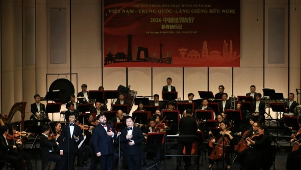 Chương trình “Hòa nhạc mừng Xuân 2026: Việt Nam-Trung Quốc: Láng giềng hữu nghị”.