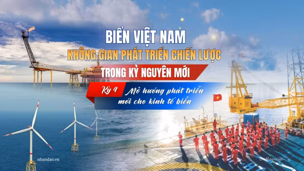 Kỳ 4: Mở hướng phát triển mới cho kinh tế biển