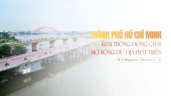 Thành phố Hồ Chí Minh đột phá nâng cầu Mở lối cho sông, mở dư địa phát triển 