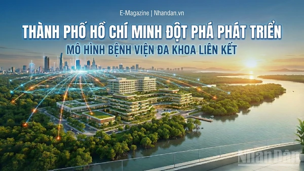 Thành phố Hồ Chí Minh đột phá phát triển mô hình bệnh viện đa khoa liên kết