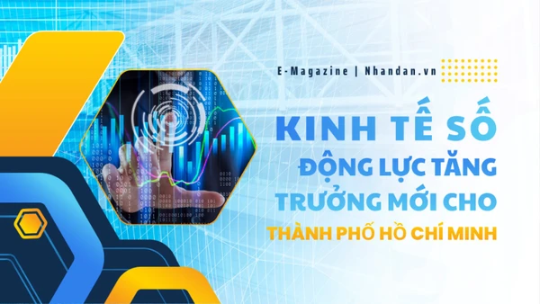 Kinh tế số, động lực tăng trưởng mới cho Thành phố Hồ Chí Minh