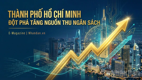 Thành phố Hồ Chí Minh đột phá để tăng nguồn thu ngân sách