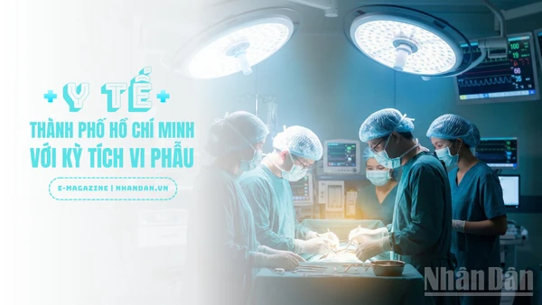 Y tế Thành phố Hồ Chí Minh với dấu ấn kỳ tích vi phẫu