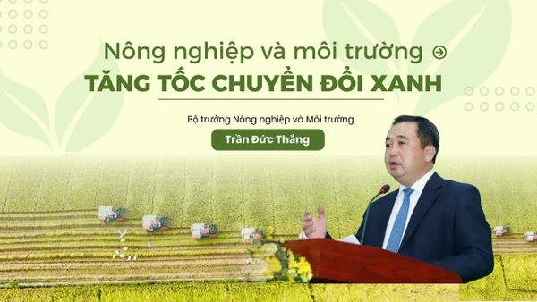 Bộ trưởng Nông nghiệp và Môi trường Trần Đức Thắng