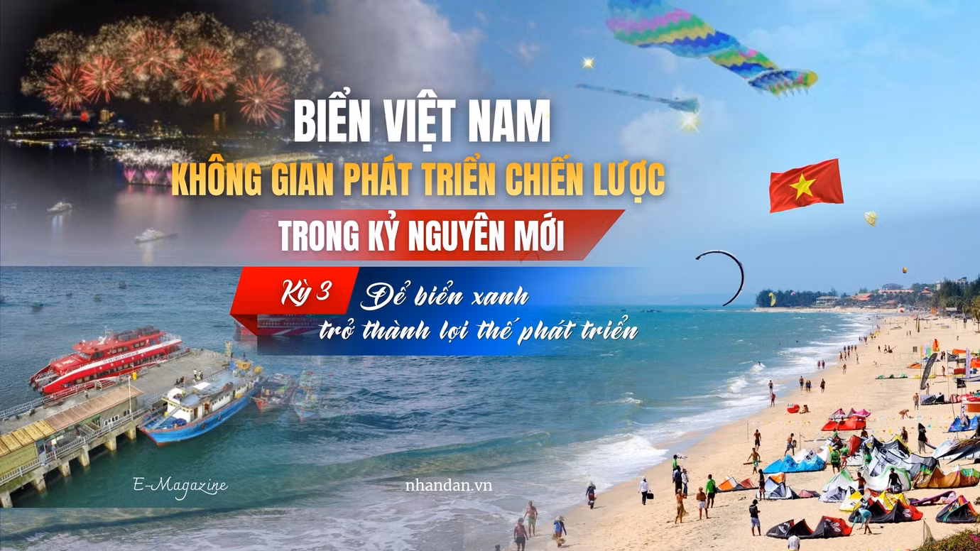 Kỳ 3: Để biển xanh trở thành lợi thế phát triển