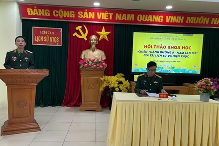 Hội thảo khoa học “Chiến thắng Đường 9-Nam Lào 1971, giá trị lịch sử và hiện thực”.