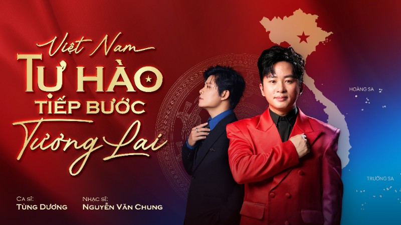 Ca khúc “Việt Nam-Tự hào tiếp bước tương lai” đánh dấu lần đầu tiên nhạc sĩ Nguyễn Văn Chung hợp tác với ca sĩ Tùng Dương.