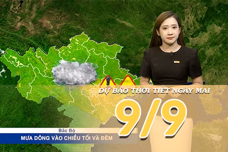 [Video] Dự báo thời tiết đêm nay và ngày mai 9/9/2026: Bắc Bộ đón không khí lạnh đầu mùa vào ngày mai , Trung Bộ mưa dông gia tăng 