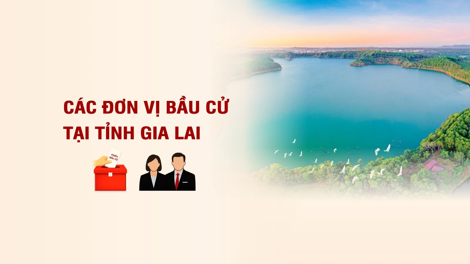 Gia Lai công bố danh sách các đơn vị bầu cử đại biểu Quốc hội khóa mới