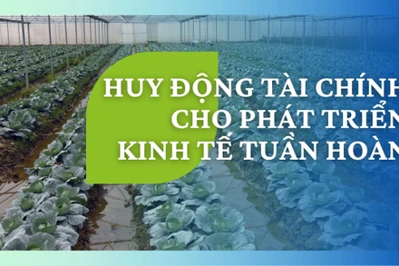 Huy động tài chính cho phát triển kinh tế tuần hoàn