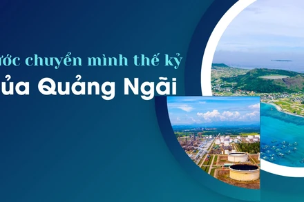 Bước chuyển mình thế kỷ của Quảng Ngãi