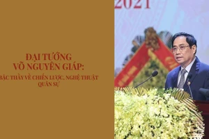 Đại tướng Võ Nguyên Giáp: Bậc thầy về chiến lược, nghệ thuật quân sự