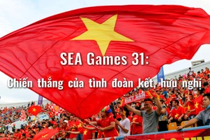SEA Games 31: Chiến thắng của tình đoàn kết, hữu nghị