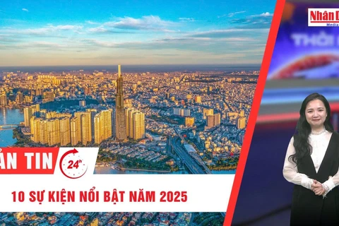 [Video] Thời sự 24h ngày 31/12/2025: 10 sự kiện nổi bật năm 2025