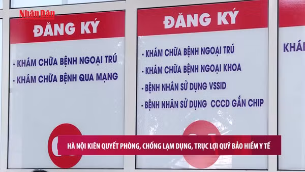 [Video] Hà Nội kiên quyết phòng, chống lạm dụng, trục lợi Quỹ bảo hiểm y tế