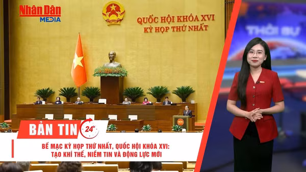 [Video] Thời sự 24h ngày 24/4: Bế mạc Kỳ họp thứ Nhất, Quốc hội khóa XVI
