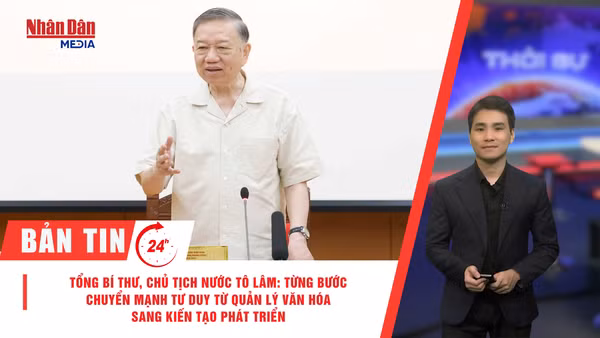 [Video] Thời sự 24h ngày 13/7: Tổng Bí thư, Chủ tịch nước Tô Lâm: Từng bước chuyển mạnh tư duy từ quản lý văn hóa sang kiến tạo phát triển