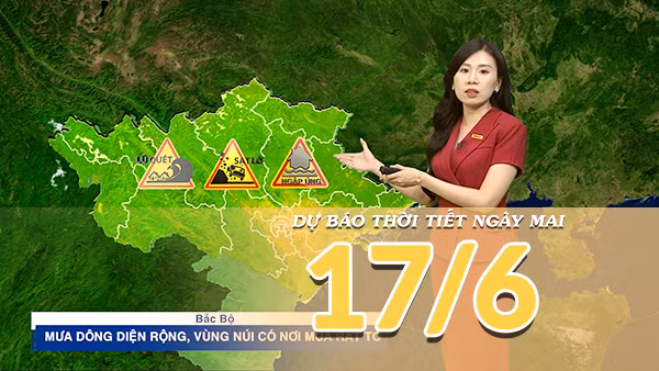 [Video] Dự báo thời tiết đêm nay và ngày mai ngày 17/6/2026: Bắc Bộ tiếp tục mưa lớn diện rộng, Trung Bộ có nơi nắng nóng gay gắt 