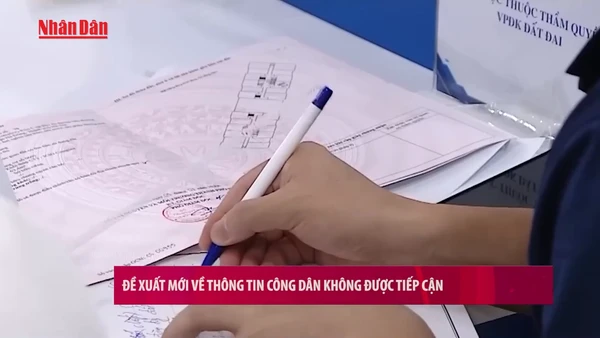 [Video] Đề xuất mới về thông tin công dân không được tiếp cận
