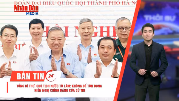 [Video] Thời sự 24h ngày 4/5: Tổng Bí thư, Chủ tịch nước Tô Lâm: Không để tồn đọng kiến nghị chính đáng của cử tri