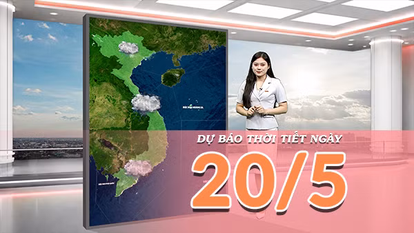 [Video] Dự báo thời tiết ngày 20/5/2026: Bắc Bộ tiếp diễn mưa lớn, Nam Bộ tăng mưa dông về chiều tối 
