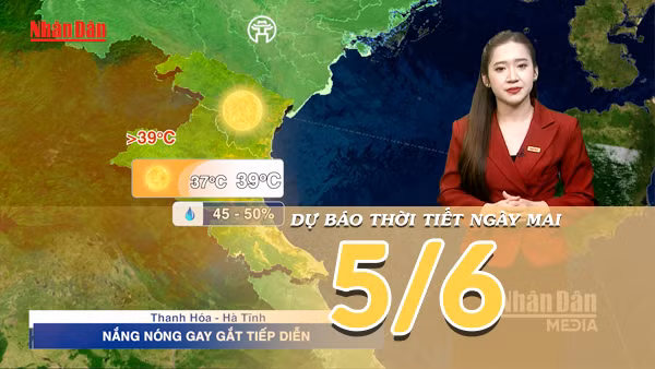 [Video] Dự báo thời tiết đêm nay và ngày mai ngày 5/6/2026: Bắc Bộ có mưa dông cục bộ, Trung Bộ tiếp diễn nắng nóng gay gắt 