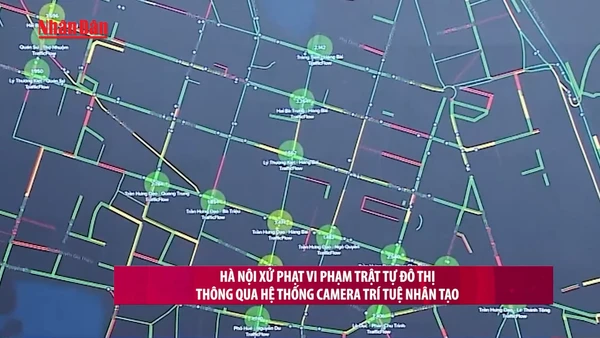 [Video] Hà Nội xử phạt vi phạm trật tự đô thị thông qua hệ thống camera trí tuệ nhân tạo
