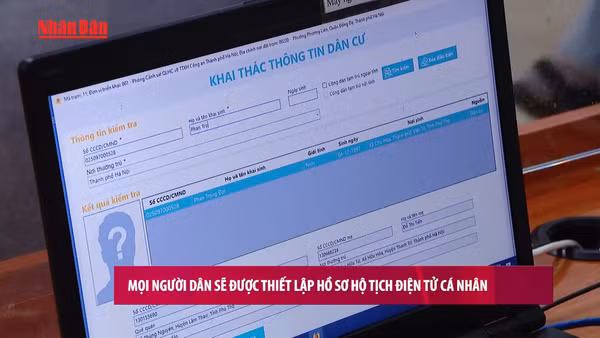 [Video] Mọi người dân sẽ được thiết lập hồ sơ hộ tịch điện tử cá nhân