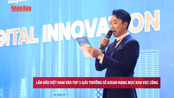[Video] Lần đầu Việt Nam vào Top 3 Giải thưởng số ASEAN hạng mục khu vực công