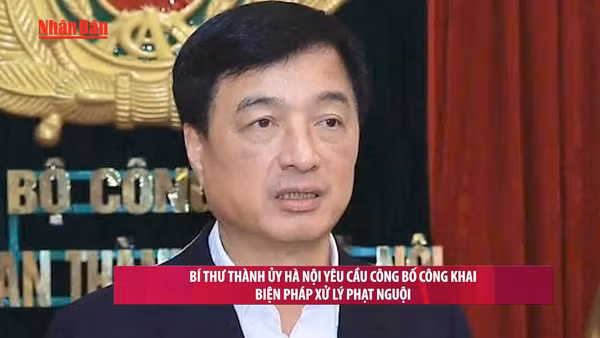 [Video] Bí thư Thành ủy Hà Nội yêu cầu công bố công khai biện pháp xử lý phạt nguội
