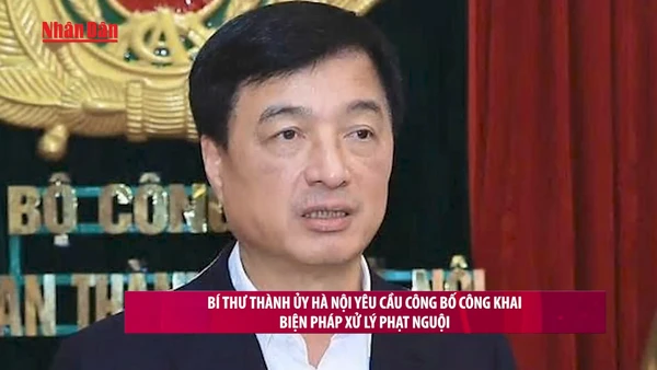 [Video] Bí thư Thành ủy Hà Nội yêu cầu công bố công khai biện pháp xử lý phạt nguội