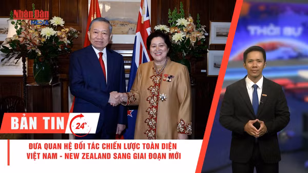[Video] Thời sự 24h ngày 13/8/2026: Đưa quan hệ Đối tác chiến lược toàn diện Việt Nam - New Zealand sang giai đoạn mới
