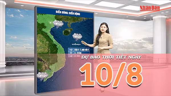 [Video] Dự báo thời tiết ngày 10/8/2026: Nắng nóng gia tăng ở Bắc Bộ và Trung Bộ, Nam Bộ mưa dông về chiều 