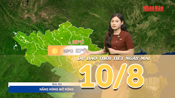 [Video] Dự báo thời tiết đêm nay và ngày mai ngày 10/8/2026: Nắng nóng bao trùm Bắc Bộ, Trung Bộ