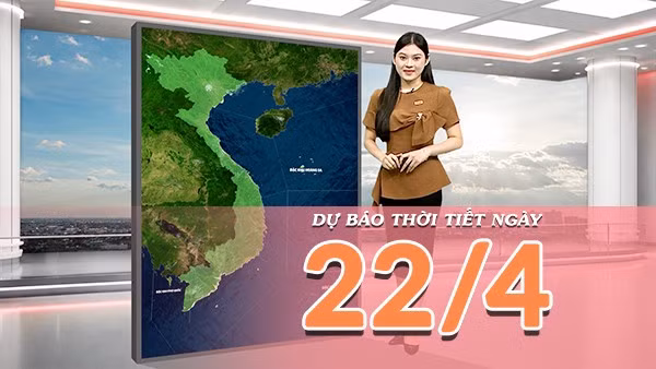 [Video] Dự báo thời tiết ngày 22/4/2026: Bắc Bộ sắp đón không khí lạnh, nhiều nơi xuất hiện mưa dông
