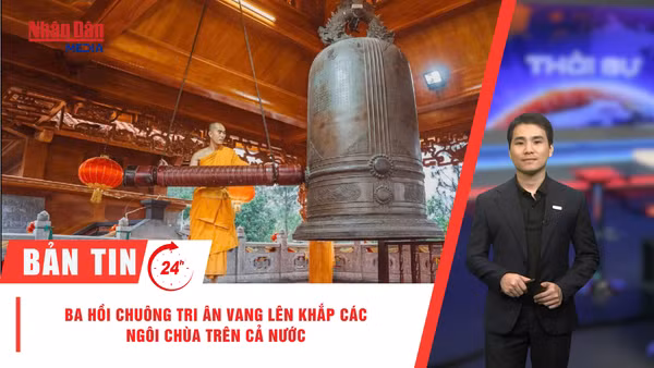 [Video] Thời sự 24h ngày 27/7/2026: Ba hồi chuông tri ân vang lên khắp các ngôi chùa trên cả nước 