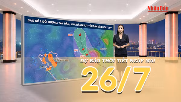 [Video] Dự báo thời tiết đêm nay và ngày mai ngày 26/7/2026: Bão số 2 đổi hướng Tây Bắc, khả năng suy yếu dần vào ngày 26/7