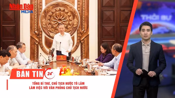 [Video] Thời sự 24h ngày 9/5: Tổng Bí thư, Chủ tịch nước Tô Lâm làm việc với Văn phòng Chủ tịch nước