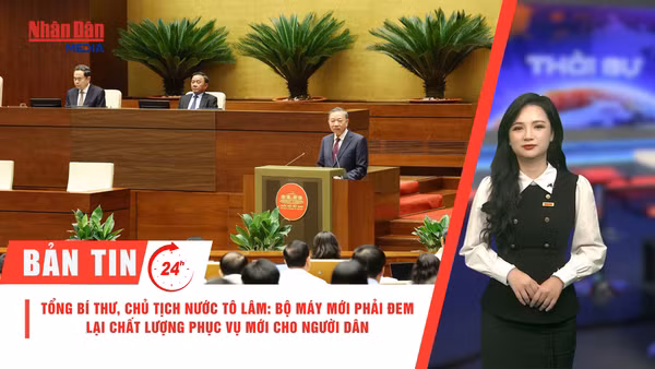 [Video] Thời sự 24h ngày 1/7: Tổng Bí thư, Chủ tịch nước Tô Lâm: Bộ máy mới phải đem lại chất lượng phục vụ mới cho người dân