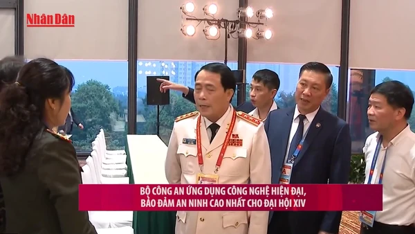 [Video] Bộ Công an ứng dụng công nghệ hiện đại, bảo đảm an ninh cao nhất cho Đại hội XIV