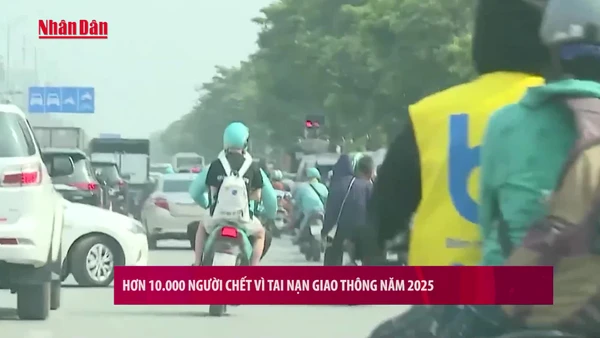 [Video] Hơn 10.000 người chết vì tai nạn giao thông năm 2025