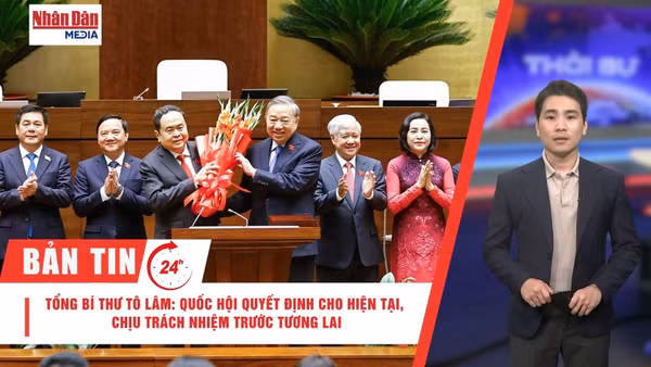 [Video] Thời sự 24h ngày 6/4/2026: Tổng Bí thư Tô Lâm: Quốc hội quyết định cho hiện tại, chịu trách nhiệm trước tương lai