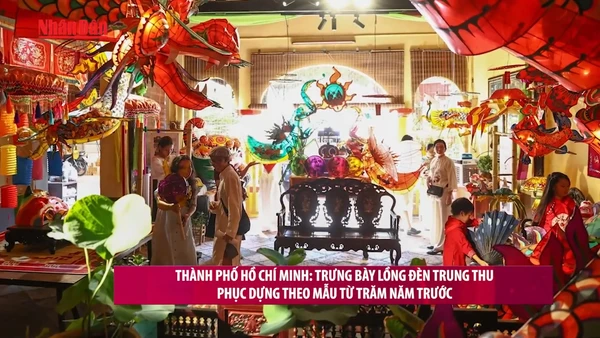 [Video] TP Hồ Chí Minh: Trưng bày lồng đèn Trung thu phục dựng theo mẫu từ trăm năm trước