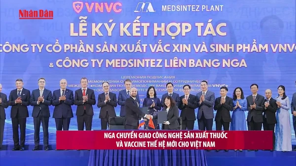 [Video] Nga chuyển giao công nghệ sản xuất thuốc và vaccine thế hệ mới cho Việt Nam 