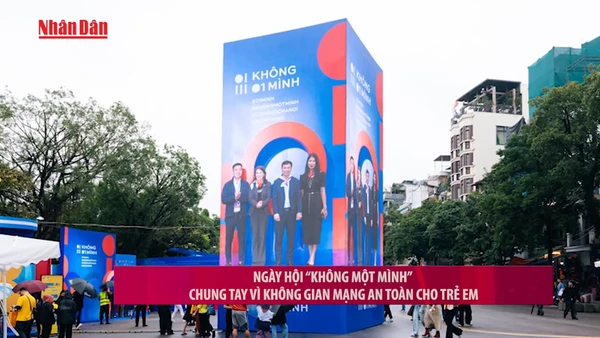 [Video] Ngày hội “Không Một Mình” – Chung tay vì không gian mạng an toàn cho trẻ em