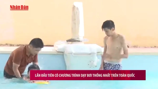 [Video] Lần đầu tiên có chương trình dạy bơi thống nhất trên toàn quốc