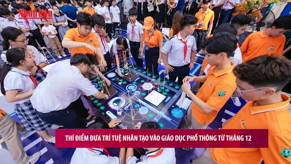 [Video] Thí điểm đưa trí tuệ nhân tạo vào giáo dục phổ thông từ tháng 12