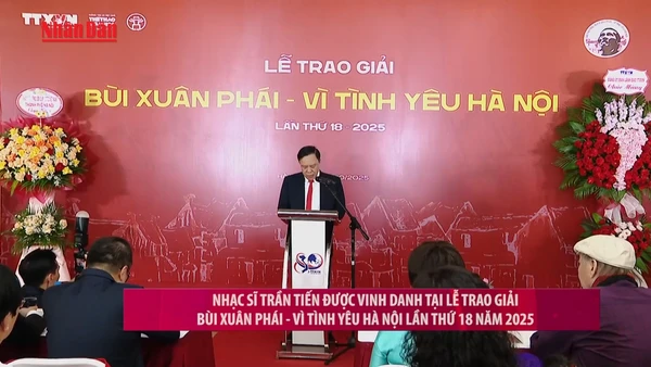 [Video] Nhạc sĩ Trần Tiến được vinh danh tại Lễ trao giải Bùi Xuân Phái - Vì tình yêu Hà Nội lần thứ 18 năm 2025