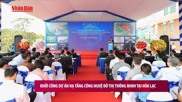 [Video] Khởi công Dự án hạ tầng công nghệ đô thị thông minh tại Hòa Lạc