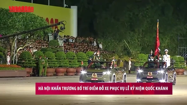 [Video] Hà Nội khẩn trương bố trí điểm đỗ xe phục vụ Lễ kỷ niệm Quốc khánh